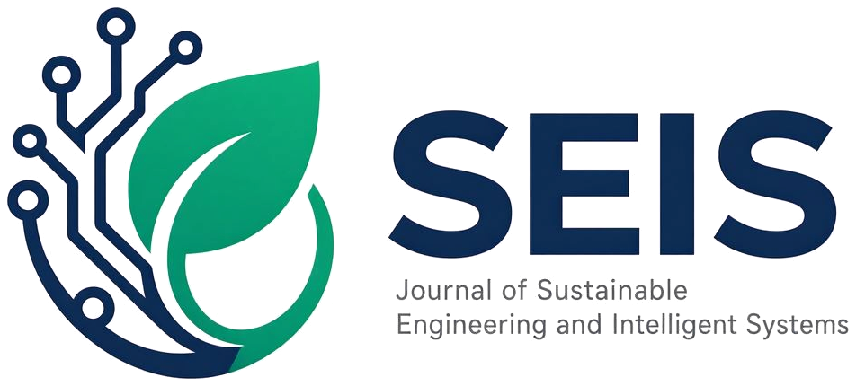 SEIS: Journal of Sustainable Engineering and Intelligent Systems
